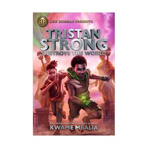 Tristan Strong Novel #02 : Tristan Strong Destroys the World