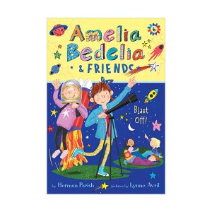 Amelia Bedelia & Friends # 06 : Amelia Bedelia & Friends Blast Off