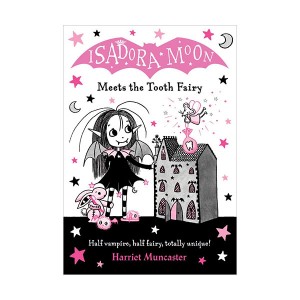 Isadora Moon #13 : Meets the Tooth Fairy