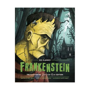Kid Classics #02 : Frankenstein : The Classic Edition Reimagined Just-for-Kids!