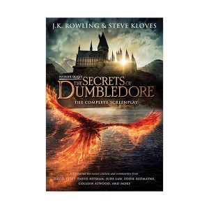 Fantastic Beasts the Secrets of Dumbledore : The Complete Screenplay