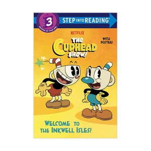 Step into Reading 3 : The Cuphead Show! : Welcome to the Inkwell Isles!