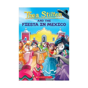 Geronimo : Thea Stilton #35 : Fiesta in Mexico