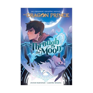 The Dragon Prince Graphic Novel #01 : Through the Moon [ø]