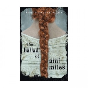 The Ballad of Ami Miles (Hardcover)