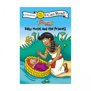 My First I Can Read : The Beginner's Bible : Baby Moses and the Princess