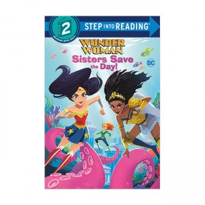 Step into Reading 2 : DC Super Heroes : Wonder Woman : Sisters Save the Day!