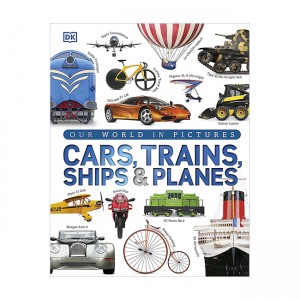  Our World in Pictures: Cars, Trains, Ships and Planes: A Visual Encyclopedia to Every Vehicle (Hardcover, UK)