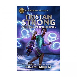 Tristan Strong Novel #03 : Tristan Strong Keeps Punching