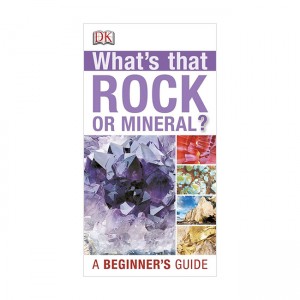 Whats that Rock or Mineral: A Beginner's Guide