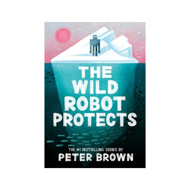 Wild Robot #03 : The Wild Robot Protects (Paperback, 영국판)