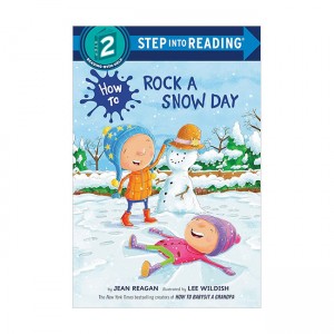 Step into Reading 2 : How to Rock a Snow Day (Paperback, ̱)
