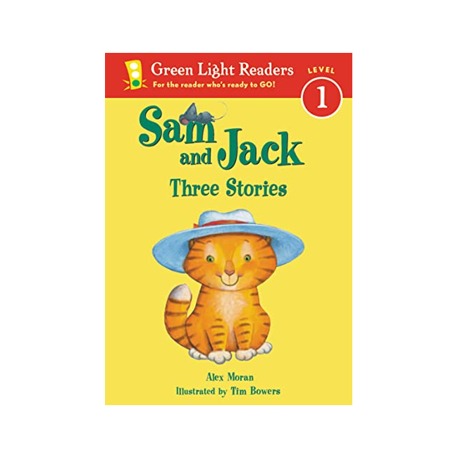 Green Light Readers Level 1 : Sam and Jack : Three Stories Green Light Readers Level 1 : Sam and Jack : Three Stories
