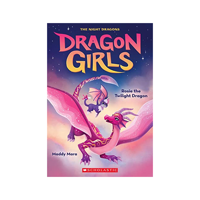 Dragon Girls #07 :  Rosie the Twilight Dragon (Paperback, ̱)