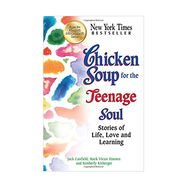 [티처스 추천] Chicken Soup for the Teenage Soul: Stories of Life, Love and Learning (Paperback)