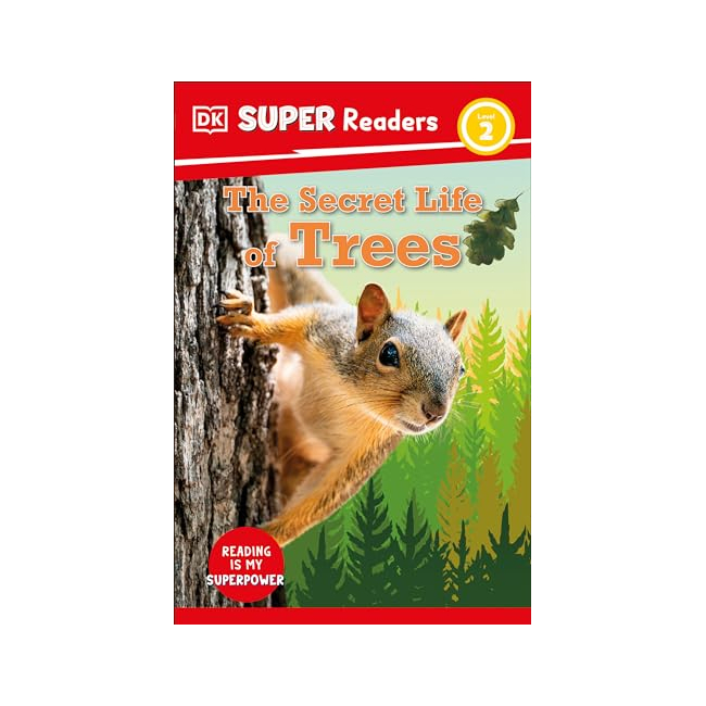 DK Super Readers 2 : The Secret Life of Trees DK Super Readers 2 : The Secret Life of Trees