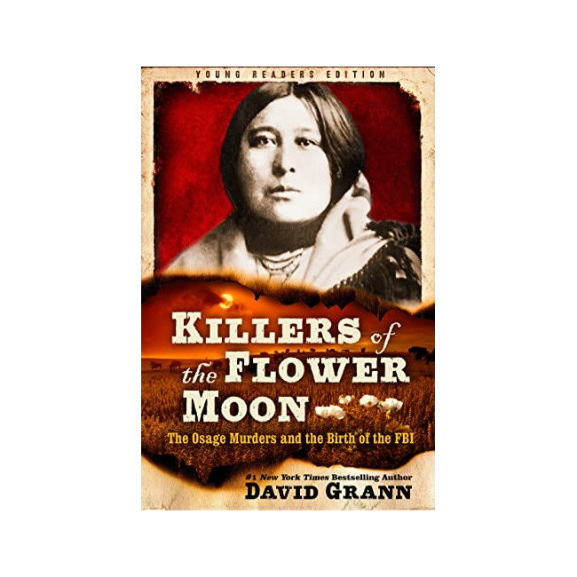Killers of the Flower Moon : Adapted for Young Readers
