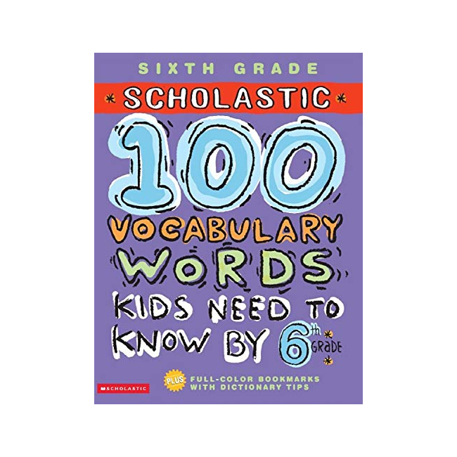 Scholastic 100 Vocabulary Words Kids Need to Know by 6th Grade