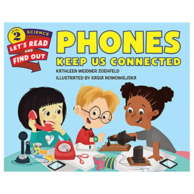 Let's Read And Find Out Science 2 : Phones Keep Us Connected