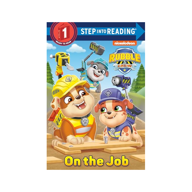 Step Into Reading 1 : PAW Patrol: Rubble & Crew : On the Job (Paperback, ̱)