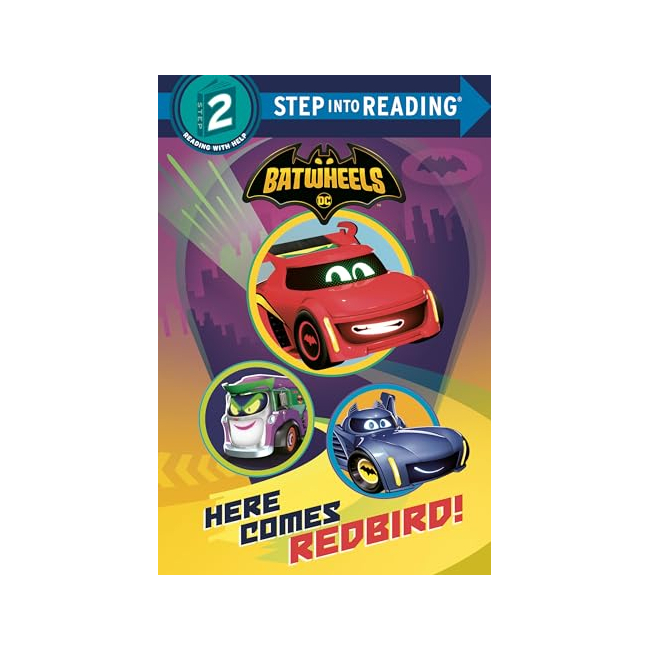 Step Into Reading 2 : DC Batman: Batwheels : Here Comes Redbird!