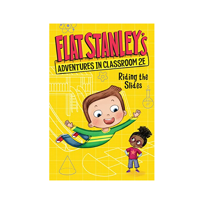 Flat Stanley's Adventures in Classroom 2E #02 : Riding the Slides