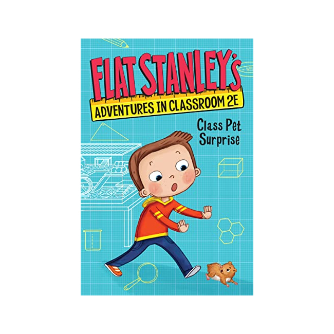 Flat Stanley's Adventures in Classroom 2E #01: Class Pet Surprise
