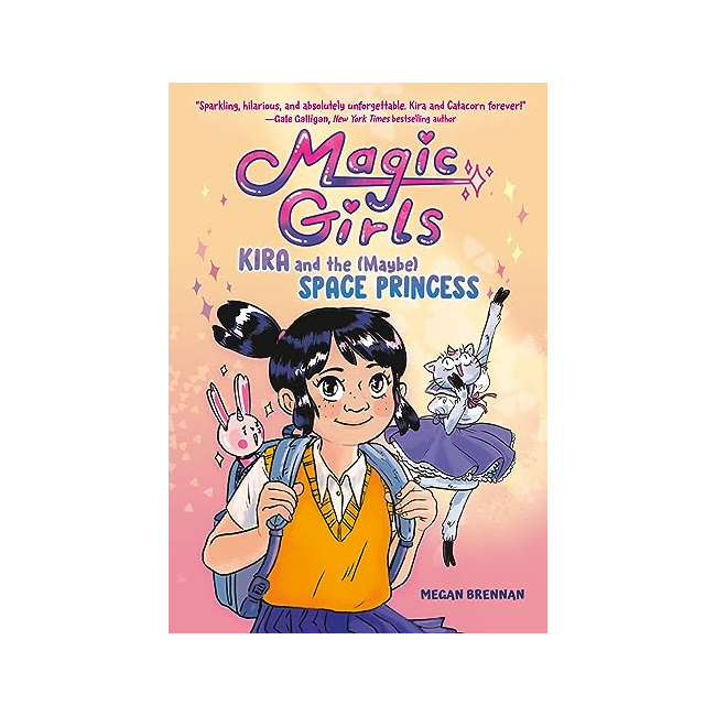 Magic Girls : Kira and the (Maybe) Space Princess 