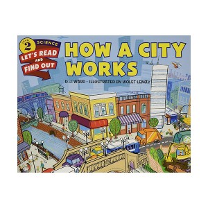 Let's-Read-and-Find-Out Science 2 : How a City Works 
