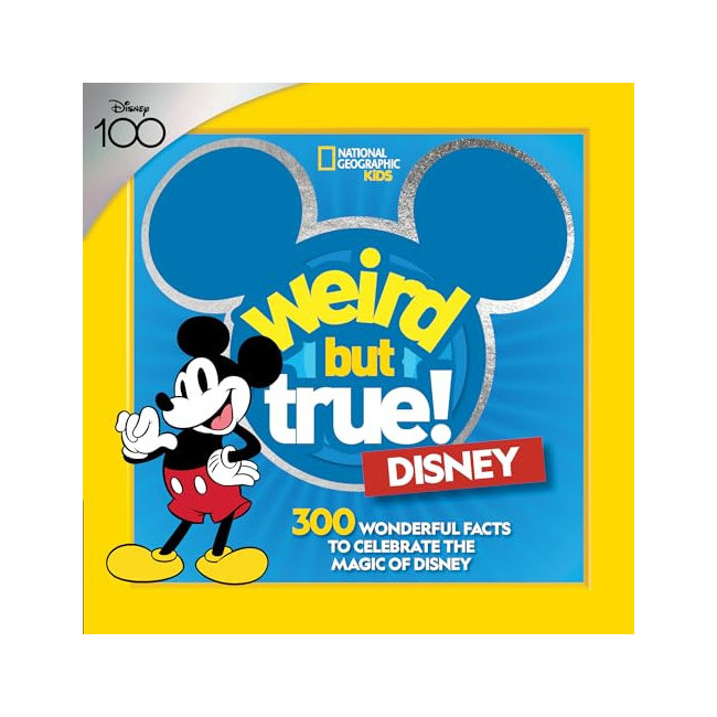Weird But True! Disney: 300 Wonderful Facts to Celebrate the Magic of Disney 