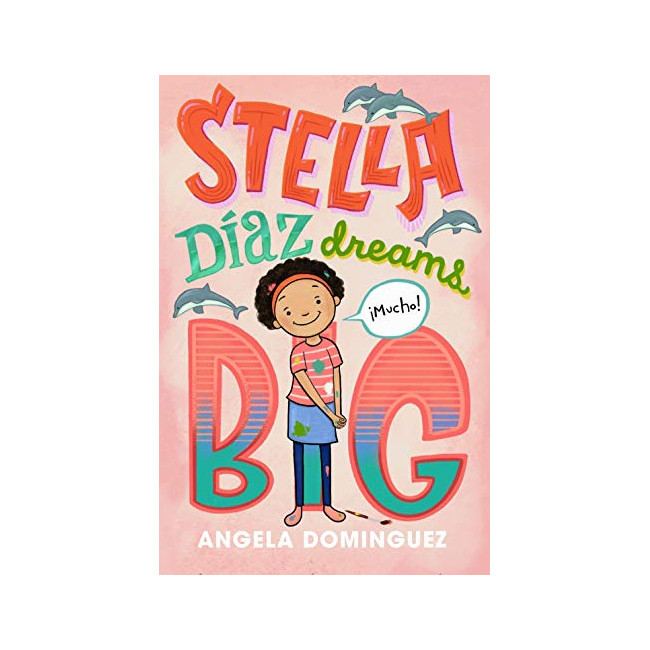 Stella Diaz #03 : Stella Diaz Dreams Big