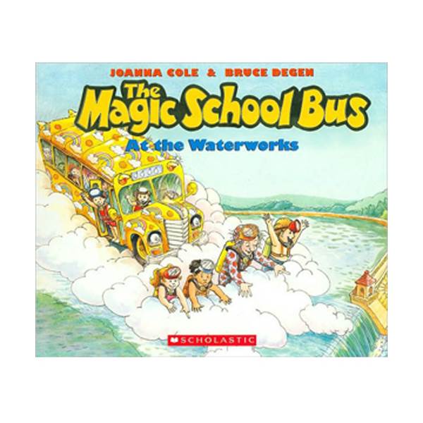   The Magic School Bus : at the Waterworks
