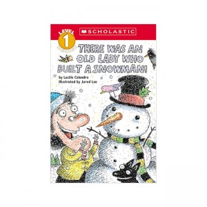 Scholastic Reader 1 : There Was an Old Lady Who Built a Snowman! 