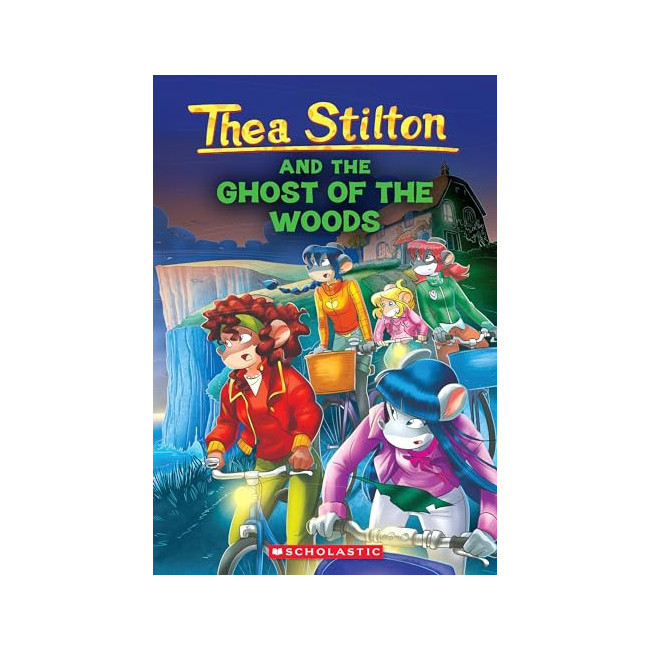 Geronimo : Thea Stilton #37 : The Ghost of the Woods 