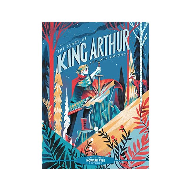 Classic Starts : The Story of King Arthur and His Knights 