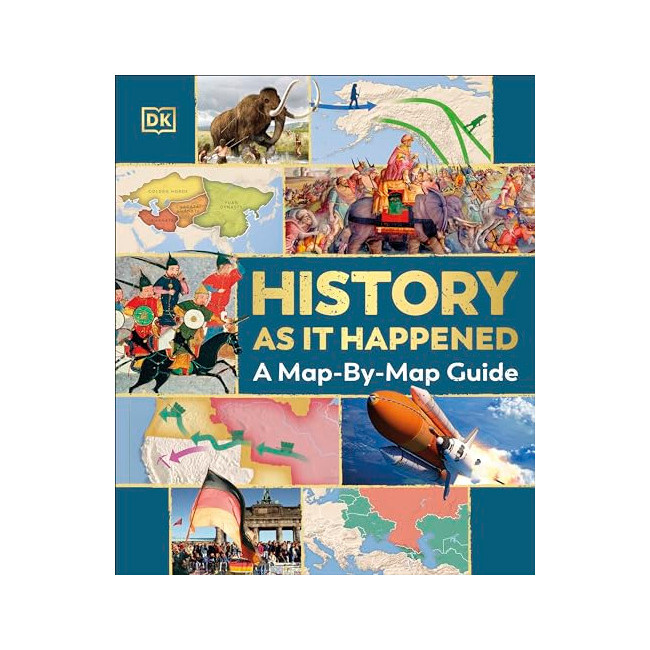 History as It Happened: A Map-by-Map Guide