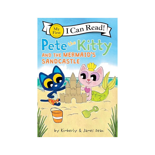 My First I Can Read : Pete the Kitty and the Mermaid's Sandcastle 