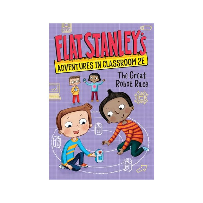 Flat Stanley's Adventures in Classroom 2E #04: The Great Robot Race