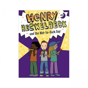  Ŭ #18 : Henry Heckelbeck Henry Heckelbeck and the Not-So-Dark Day