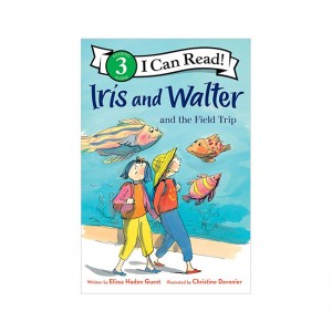 I Can Read 3 : Iris and Walter and the Field Trip