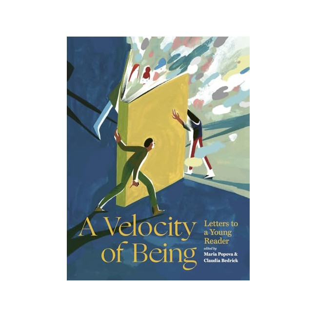 A Velocity of Being: Letters to a Young Reader
