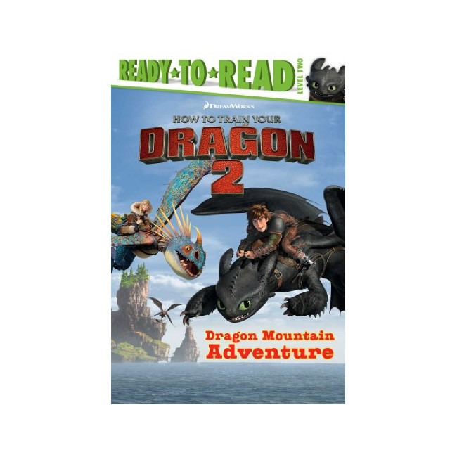 How to Train Your Dragon 2: Dragon Mountain Adventure- Ready-to-Read. Level Two, Superstar Reader!