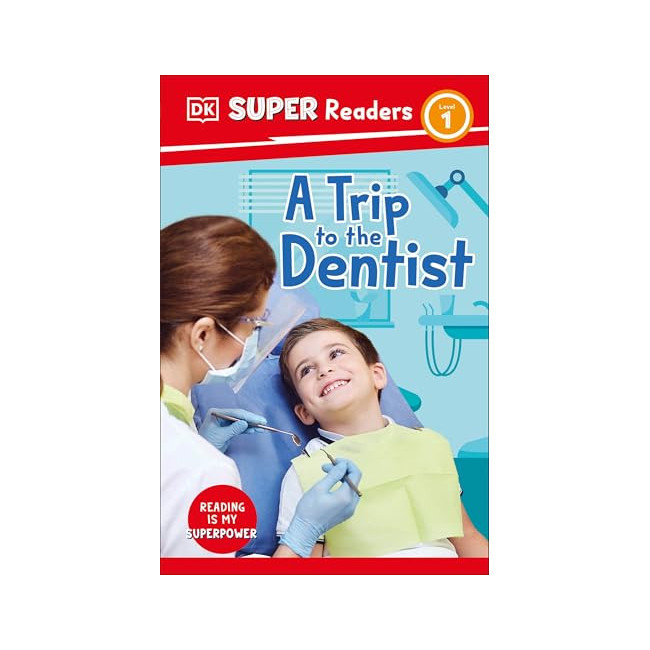 DK Super Readers 1 :  A Trip to the Dentist