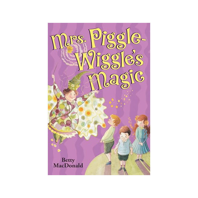 Mrs. Piggle-Wiggle #02 : Mrs. Piggle-Wiggle's Magic