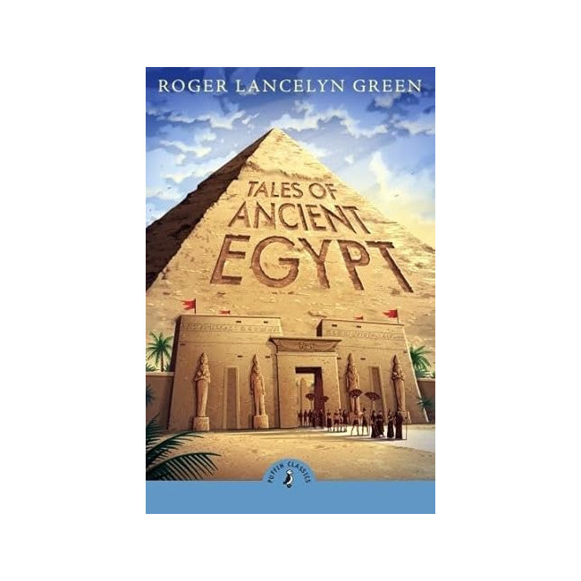 Puffin Classics : Tales of Ancient Egypt