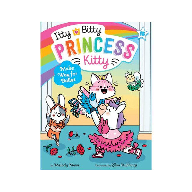 Itty Bitty Princess Kitty #15 : Make Way for Ballet 