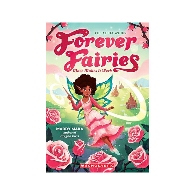 Forever Fairies #08 : Mave Makes It Work