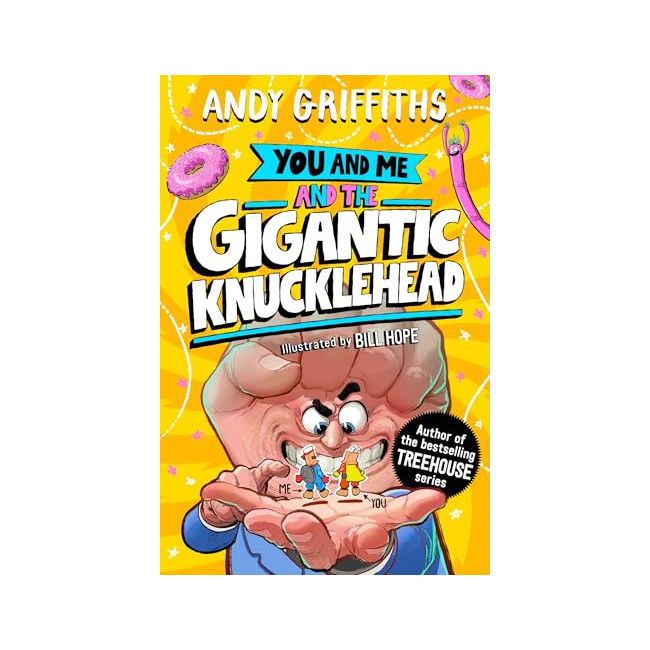 You and Me : You and Me and the Gigantic Knucklehead