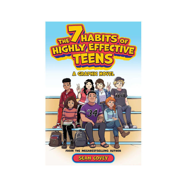 The 7 Habits of Highly Effective Teens: A Graphic Novel